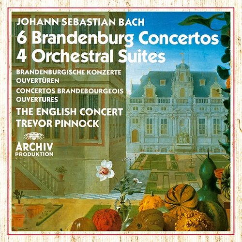 Bach: Brandenburg Concertos; Orchestral Suites The English Concert, Trevor Pinnock
