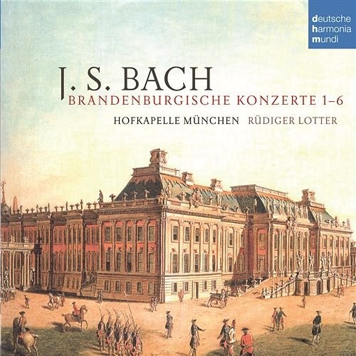 Bach: Brandenburgische Konzerte 1-6 Hofkapelle Munchen