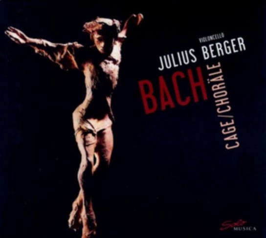 Bach, Cage: Choräle Julius Berger