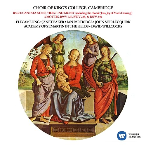 Bach: Cantata, BWV 147 "Herz und Mund und Tat und Leben", Motets, BWV 226, 228 & 230 Choir of King's College, Cambridge