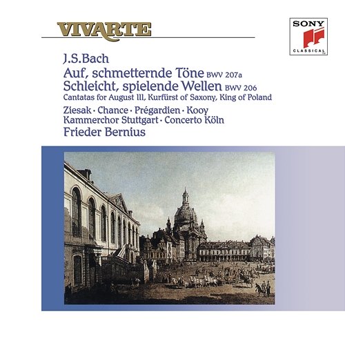 Bach: Cantatas "Auf, schmetternde Töne", BWV 207a & "Schleicht, spielende Wellen", BWV 206 Frieder Bernius