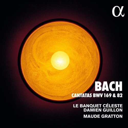 Bach: Cantatas BWV 169 & 82 Guillon Damien, Le Banquet Celeste