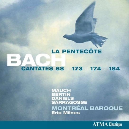 Bach: Cantatas For Pentecost, BWV 68, 173, 174 & 184. Volume 6 Montreal Baroque Orchestra