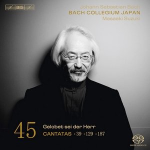 Bach: Cantatas. Volume 45: Bwv 39, 187, 129, 1045 Nonoshita Yukari, Blaze Robin, Kooij Peter