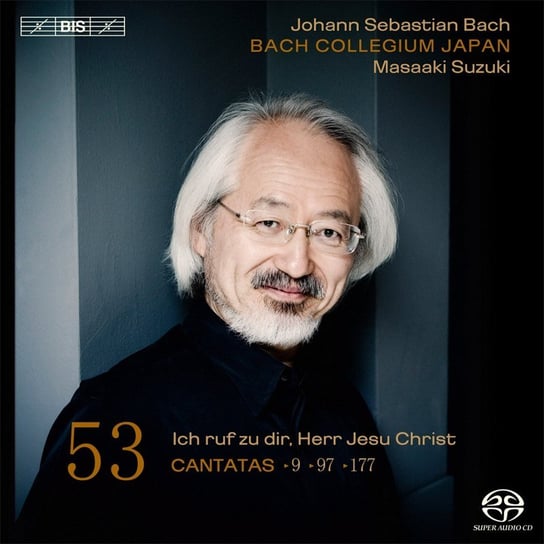 Bach: Cantatas. Volume 53: BWV 97, 177, 9 Blazikova Hana, Blaze Robin, Turk Gerd, Kooij Peter, Bach Collegium Japan