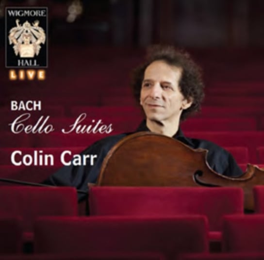 Bach: Cello Suites Nos. 1-6 Carr Colin
