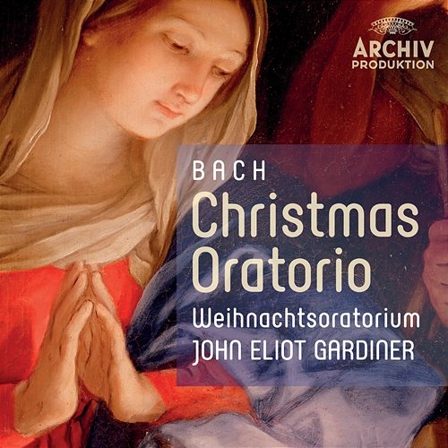 Bach: Christmas Oratorio - Weihnachtsoratorium English Baroque Soloists, John Eliot Gardiner