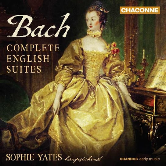 Bach Complete English Suites Yates Sophie