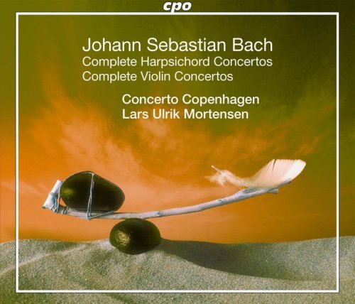 Bach: Complete Harpsichord Concertos & Complete Violin Concertos Concerto Copenhagen