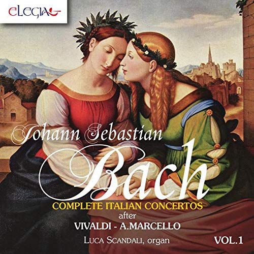 Bach Complete Italian Concertos Vol.1 Scandali Luca