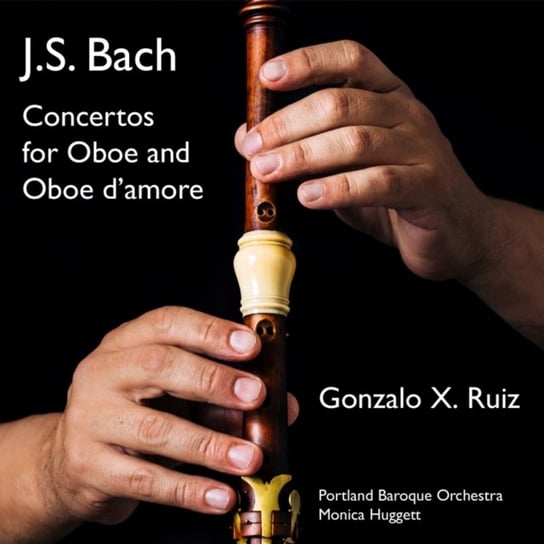 Bach: Concertos For Oboe And Oboe D’amore Ruiz Gonzalo X., Portland Baroque Orchestra