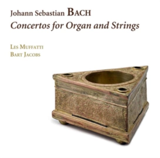 Bach: Concertos For Organ And Strings Les Muffatti