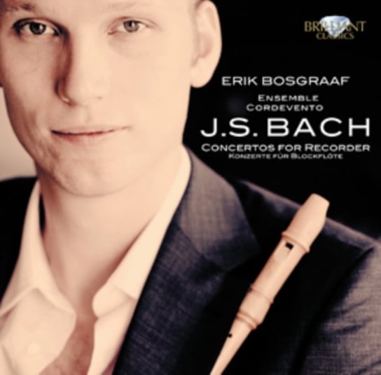 Bach: Concertos For Recorder Bosgraaf Erik