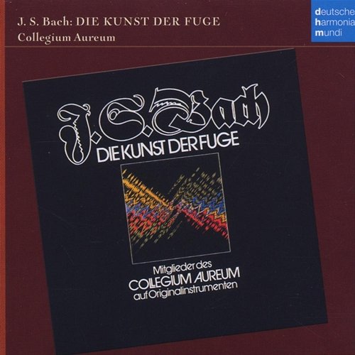 Bach: Die Kunst der Fuge Collegium Aureum