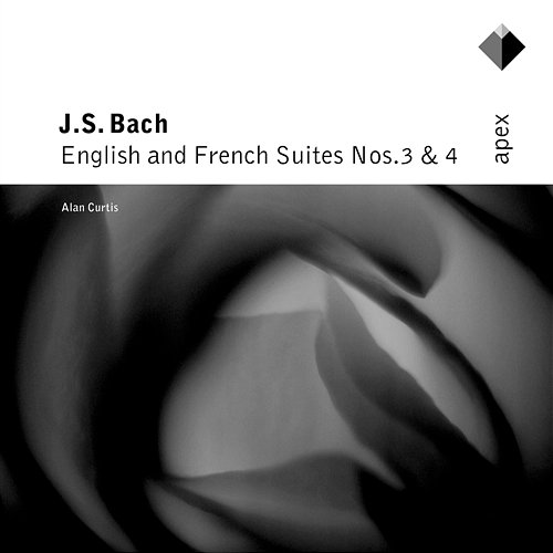 Bach: English & French Suites Nos. 3 & 4 Alan Curtis