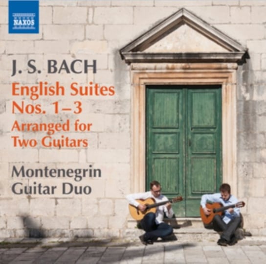 Bach: English Suites Nos. 1-3 Montenegrin Guitar Duo