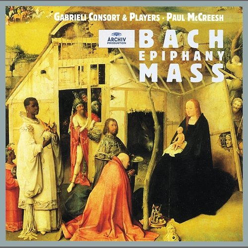 Bach: Epiphany Mass Gabrieli, Paul McCreesh
