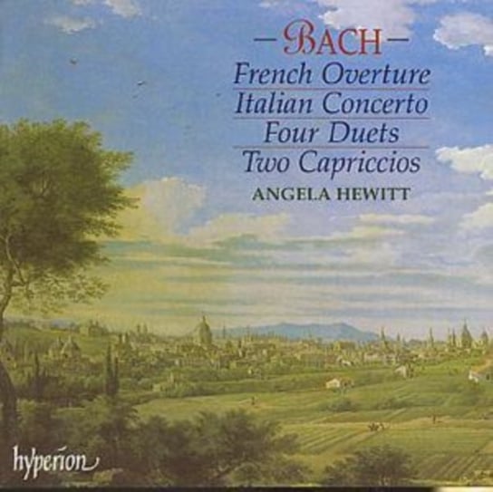 Bach: French Overture / Italian Concerto / Four Duets / Two Capriccios Hewitt Angela