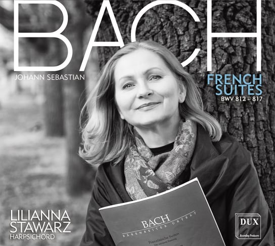 Bach: French Suites BWV 812–817 Stawarz Lilianna
