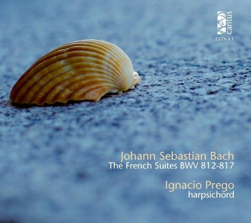 Bach: French Suites Bwv 812-817 Prego Ignacio