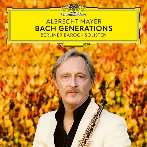 Bach Generations Albrecht Mayer, Berliner Barock Solisten