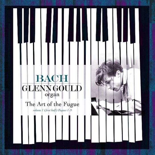 BACH Glenn Gould: Art. Of The Fugue (Remastered) Gould Glenn