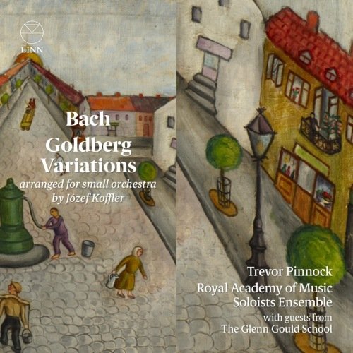 Bach: Goldberg Variations (arranged for small orchestra by Józef Koffler) Pinnock Trevor