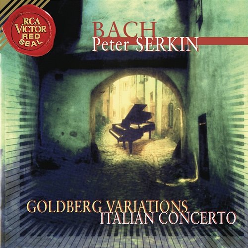 Bach: Goldberg Variations & Italian Concerto Peter Serkin