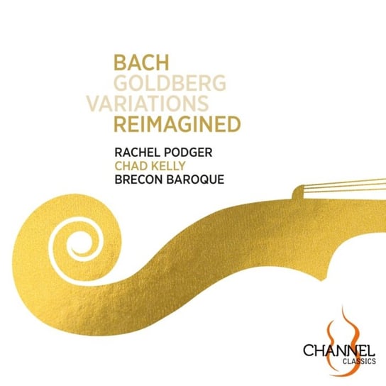 Bach Goldberg Variations Reimagined Podger Rachel, Brecon Baroque