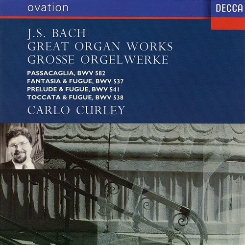 Bach: Great Organ Works Carlo Curley