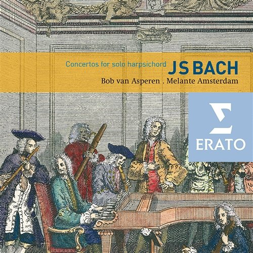 Bach: Harpsichord Concertos, BWV 1052-1059 Bob van Asperen