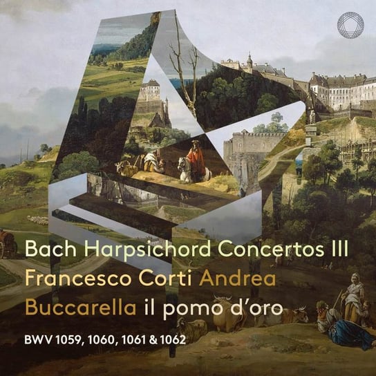 Bach: Harpsichord Concertos Part III Corti Francesco, Buccarella Andrea, Il Pomo d'Oro