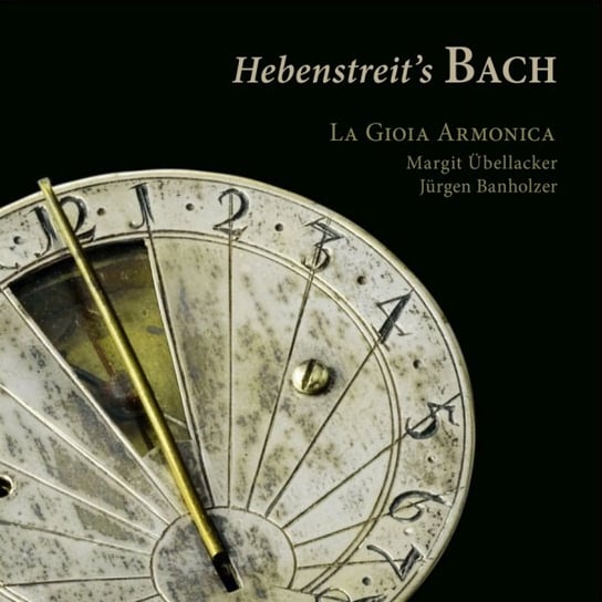 Bach: Hebenstreit's Bach La Gioia Armonica
