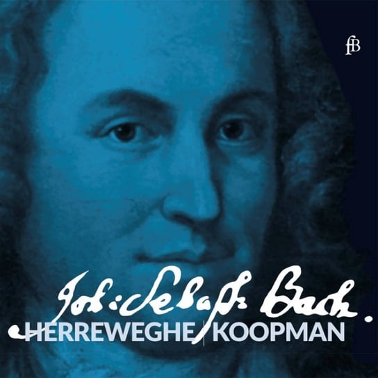Bach: Herreweghe - Koopman Herreweghe Philippe, Koopman Ton