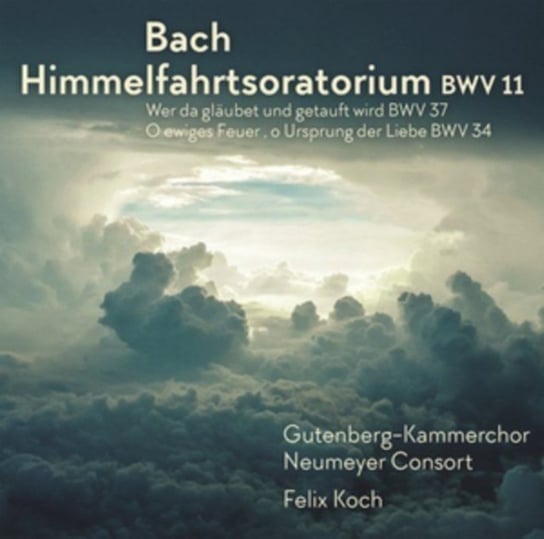 Bach Himmelfahrtsoratorium Neumeyer Consort Neumeyer Consort