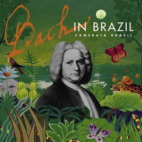 Bach in Brazil Camerata Brasil