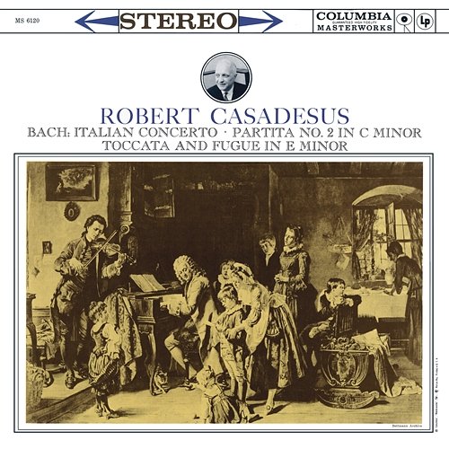 Bach: Italian Concerto & Toccata and Fugue in E Minor & Partita No. 2 Robert Casadesus