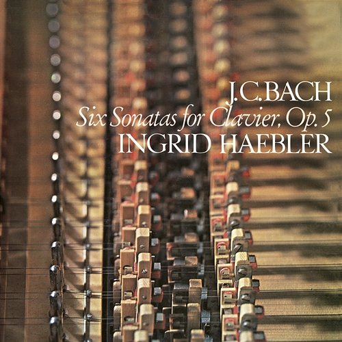Bach, J.C.: Keyboard Sonatas, Op. 5 Ingrid Haebler