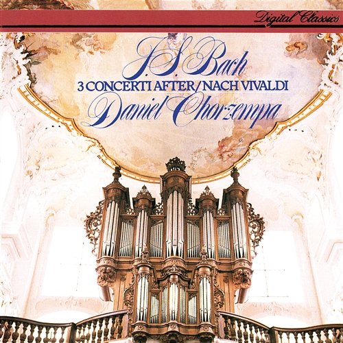 Bach, J.S.: 3 Concerti after Vivaldi Daniel Chorzempa