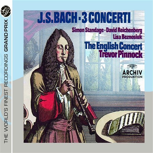 Bach, J.S.: 3 Concerti BWV 1044, 1055 & 1060 Simon Standage, David Reichenberg, Lisa Beznosiuk, The English Concert, Trevor Pinnock