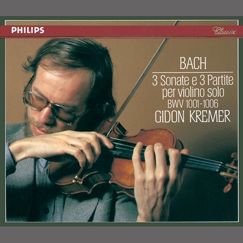 Bach, J.S.: 3 Sonatas & Partitas for Solo Violin Gidon Kremer