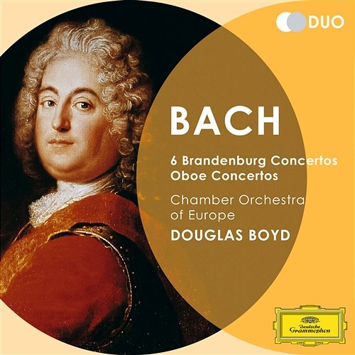 Bach, J.S.: 6 Brandenburg Concertos; Oboe Concertos Chamber Orchestra of Europe, Douglas Boyd