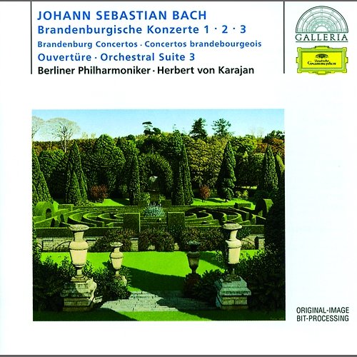 Bach, J.S.: Brandenburg Concertos Nos.1-3; Overture No.3 Berliner Philharmoniker, Herbert Von Karajan
