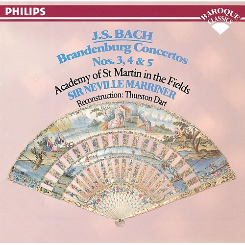Bach, J.S.: Brandenburg Concertos Nos. 3, 4 & 5 Academy of St Martin in the Fields, Sir Neville Marriner