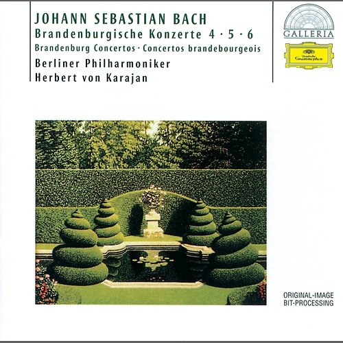 Bach, J.S.: Brandenburg Concertos Nos.4, 5 & 6 Berliner Philharmoniker, Herbert Von Karajan