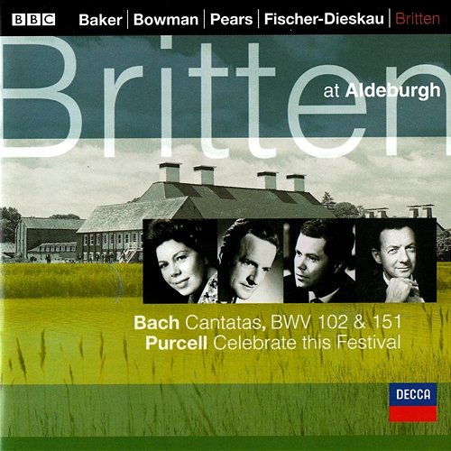 Bach, J.S.: Cantatas Nos. 102 & 151 / Purcell: Celebrate this Festival Benjamin Britten, Janet Baker, James Bowman, Peter Pears, Dietrich Fischer-Dieskau, English Chamber Orchestra