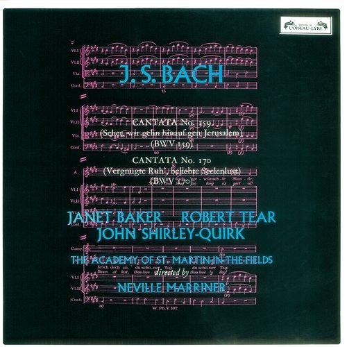 Bach, J.S.: Cantatas Nos. 159 & 170 Janet Baker, John Shirley-Quirk, Academy of St Martin in the Fields, Sir Neville Marriner