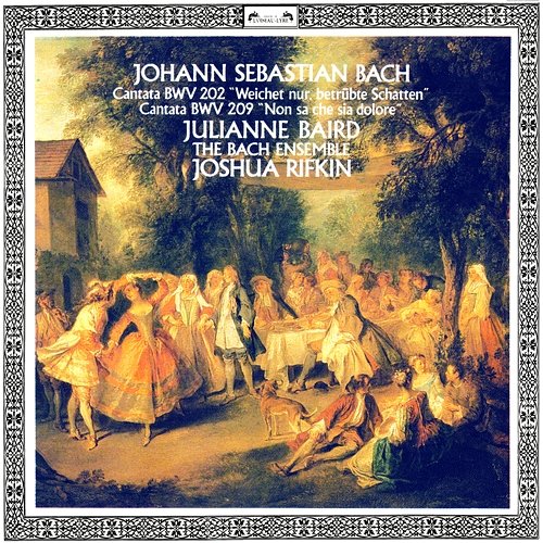 Bach, J.S.: Cantatas Nos. 202 & 209 Julianne Baird, The Bach Ensemble, Joshua Rifkin