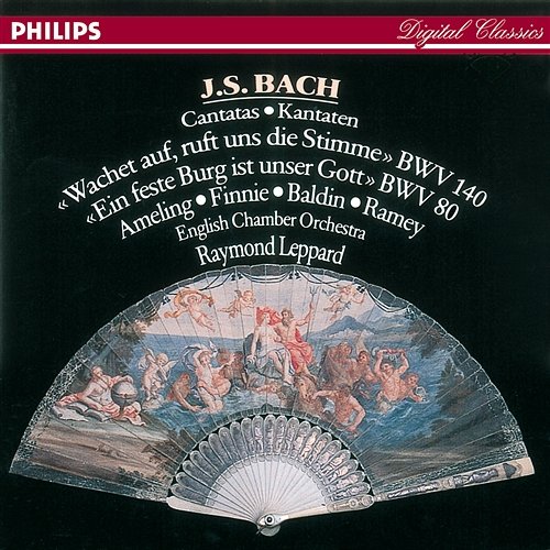 Bach, J.S.: Cantatas Nos. 80 & 140 Elly Ameling, Linda Finnie, Aldo Baldin, Samuel Ramey, London Voices, English Chamber Orchestra, Raymond Leppard