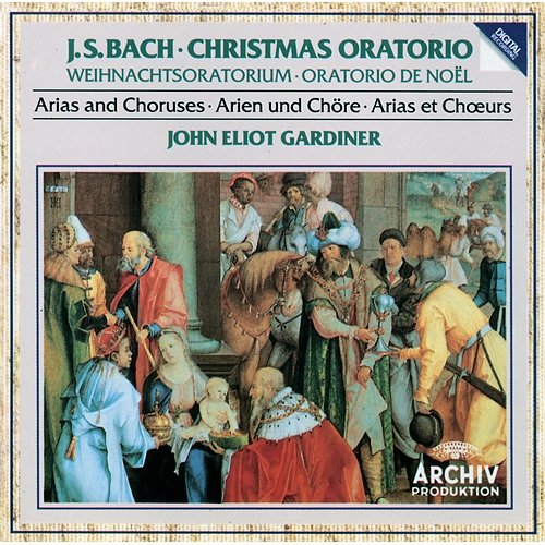Bach, J.S.: Christmas Oratorio - Arias and Choruses Nancy Argenta, Anne Sofie von Otter, Hans Peter Blochwitz, Olaf Bär, English Baroque Soloists, John Eliot Gardiner, Monteverdi Choir